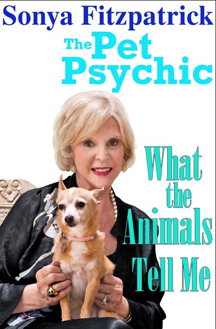 What the Animals Tell Me, Sonya Fitzpatrick