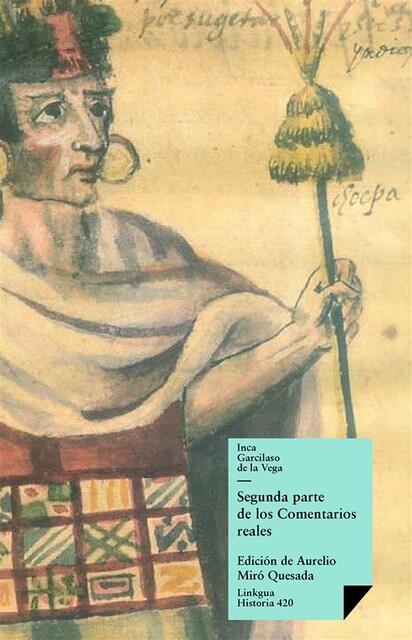 Comentarios reales II, Inca Garcilaso de la Vega