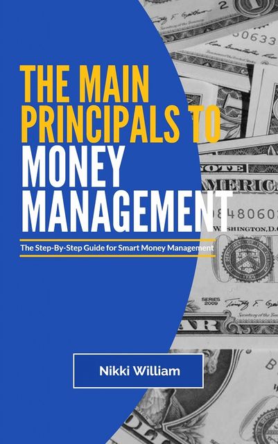 The Main Principles To Money Management, NIKKI William
