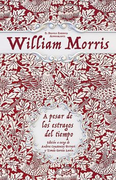 A pesar de los estragos del tiempo, William Morris