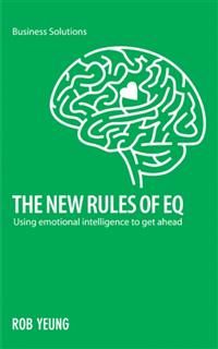 BSS: The New Rules of EQ. Using emotional intelligence to get ahead, Yeung Rob