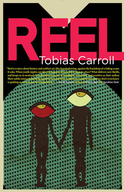 Reel, Tobias Carroll
