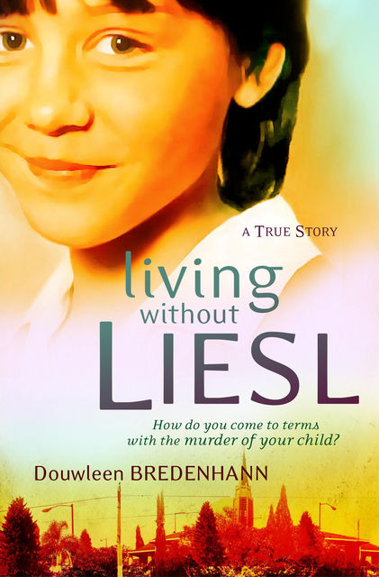 Living without Liesl, Douwleen Bredenhann