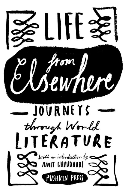 Life from Elsewhere, Alain Mabanckou, Andrés Neuman, Hanna Krall, Ayelet Gundar-Goshen, Andrey Kurkov, Samar Yazbek, Asmaa al Ghul, Chan Koonchung, Mahmoud Dowlatabadi