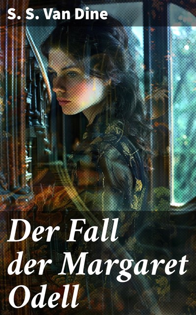 Der Fall der Margaret Odell, S.S.Van Dine