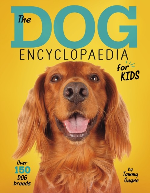 Dog Encyclopaedia for Kids, Tammy Gagne