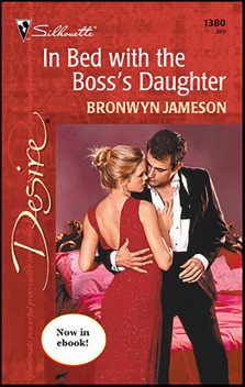 In Bed with the Boss's Daughter, Bronwyn Jameson