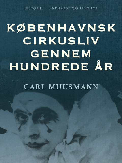 Københavnsk cirkusliv gennem hundrede år, Carl Muusmann