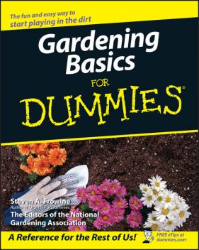 Gardening Basics For Dummies, Steven Frowine