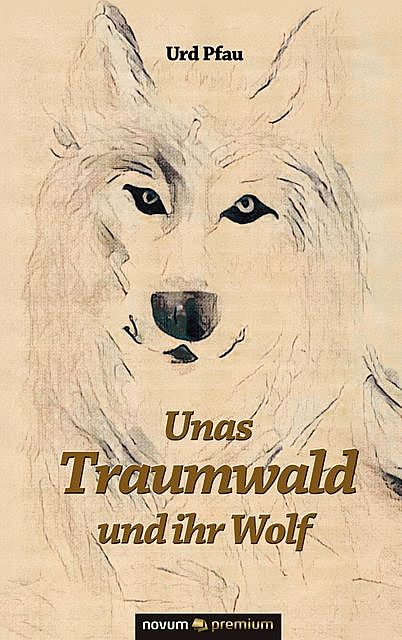 Unas Traumwald und ihr Wolf, Urd Pfau