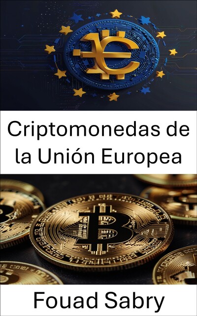 Criptomonedas de la Unión Europea, Fouad Sabry