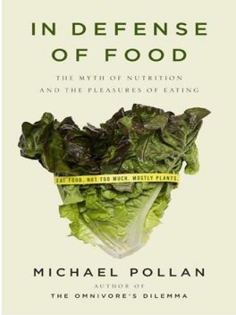 In Defense of Food, Michael Pollan