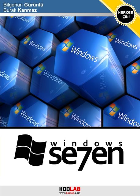 Windows 7, Bilgehan Gürünlü, Burak Kanmaz
