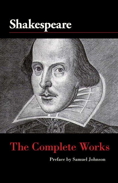 The Complete Works of William Shakespeare, William Shakespeare