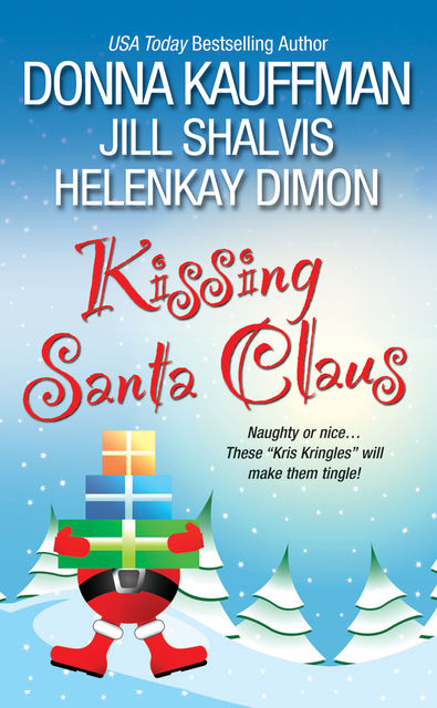 Kissing Santa Claus, HelenKay Dimon, Jill Shalvis, Donna Kauffman