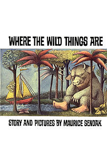 Where the wild things are, Maurice Sendak