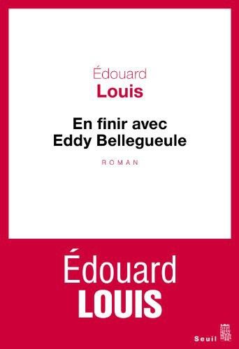 En finir avec Eddy Bellegueule, Édouard Louis