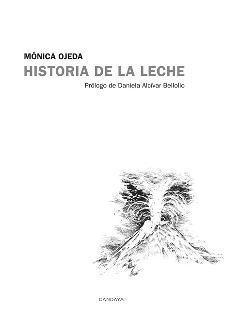 Historia de la leche, Mónica Ojeda