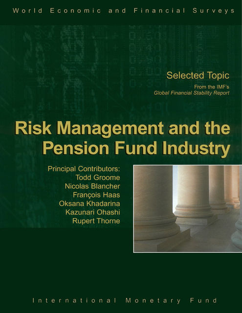 Risk Management and the Pension Fund industry, International Monetary Fund