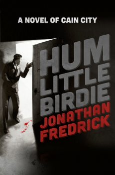 Hum Little Birdie, Jonathan Fredrick