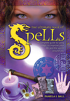 The Ultimate Book of Spells, Pamela Ball, Nigel Cawthorne