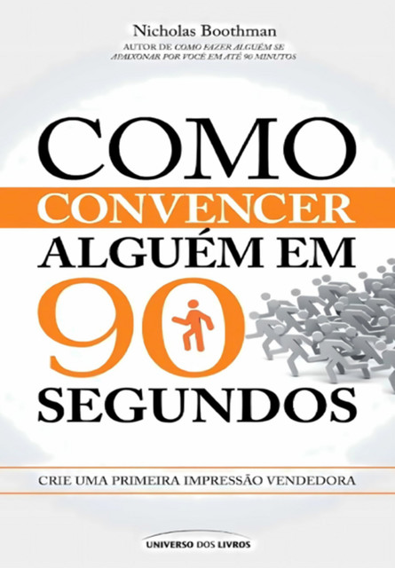 Como convencer alguém em 90 segundos, Nicholas Boothman, Mayara Fortin, Renato D'Almeida