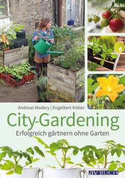 City-Gardening, Andreas Modery, Engelbert Kötter