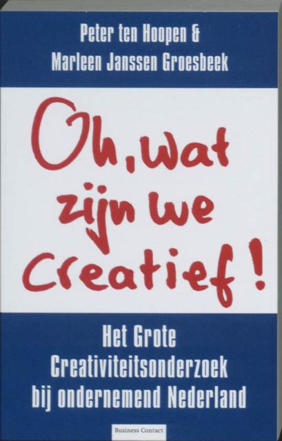 Oh, wat zijn we creatief, Marleen Janssen Groesbeek, Peter ten Hoopen
