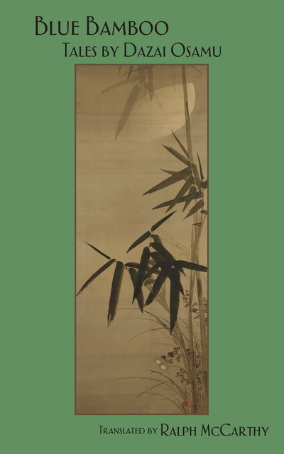 Blue Bamboo: Tales by Dazai Osamu, Osamu Dazai