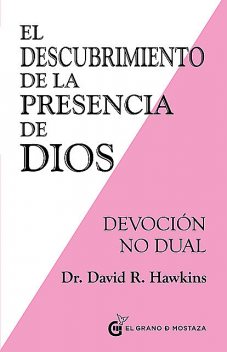 El Descubrimiento de la presencia de Dios, David R. Hawkins