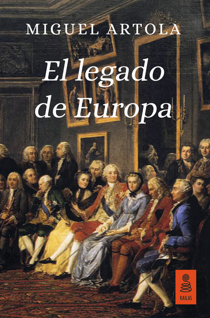 El legado de Europa, Miguel Artola