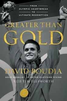 Greater Than Gold, David Boudia