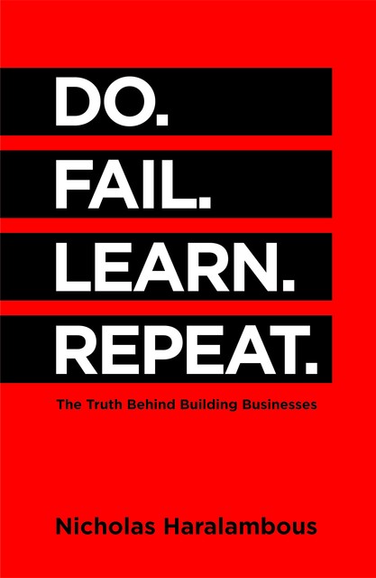 Do. Fail. Learn. Repeat, Nicholas Haralambous