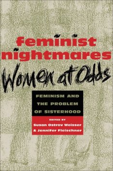 Feminist Nightmares: Women At Odds, Susan Ostrov Weisser