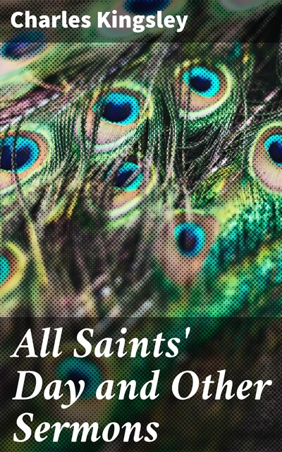 All Saints' Day and Other Sermons, Charles Kingsley