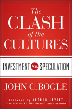 The Clash of the Cultures, John C.Bogle