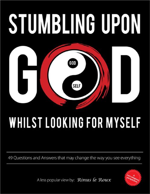 Stumbling Upon God: Whilst Looking for Myself, Rinus Le Roux