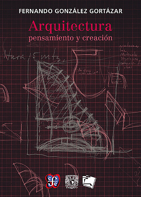 Arquitectura: pensamiento y creación, Fernando González Gortázar