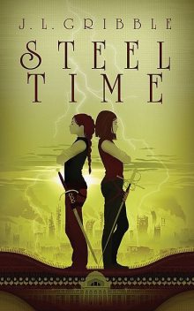 Steel Time, J.L. Gribble