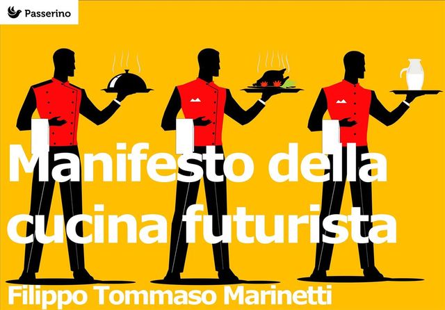 Manifesto della cucina futurista, Filippo Tommaso Marinetti