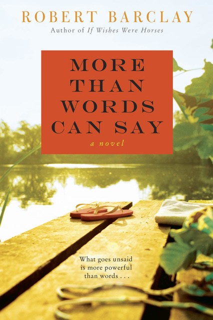 More Than Words Can Say, Robert Barclay