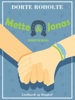 Mette & Jonas, Dorte Roholte