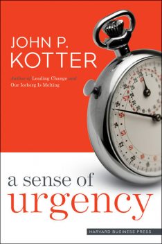 A Sense of Urgency, John P. Kotter