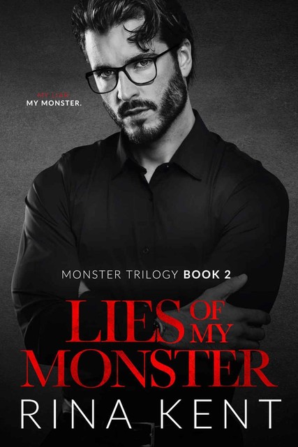 Lies of My Monster: A Dark Mafia Romance (Monster Trilogy Book 2), Rina Kent