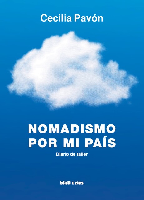 Nomadismo por mi país, Cecilia Pavón