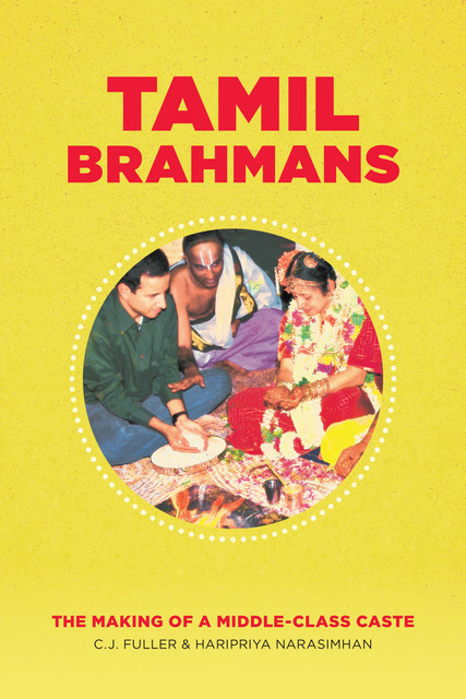 Tamil Brahmans, C.J. Fuller, Haripriya Narasimhan