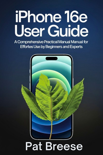 iPhone 16e User Guide, Pat Breese