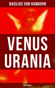 Venus Urania (Alle 3 Bände), Basilius von Ramdohr