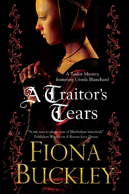 A Traitor's Tears, Fiona Buckley