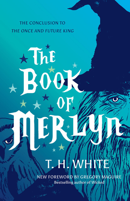 The Book of Merlyn, T.H. White
